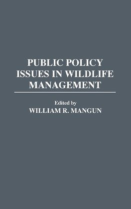 Public Policy Issues in Wildlife Management