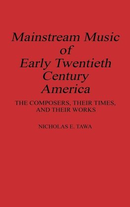 Mainstream Music of Early Twentieth Century America