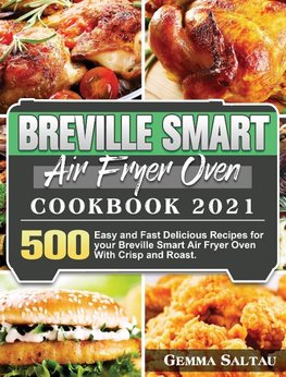 Breville Smart Air Fryer Oven Cookbook 2021