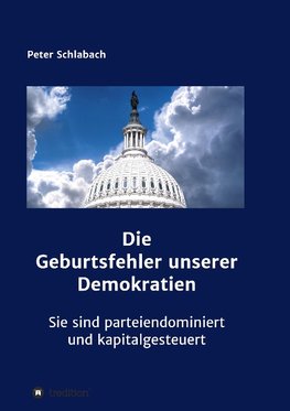 Die Geburtsfehler unserer Demokratien