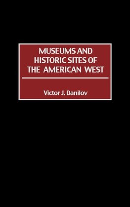 Museums and Historic Sites of the American West