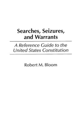 Searches, Seizures, and Warrants