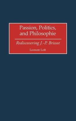 Passion, Politics, and Philosophie