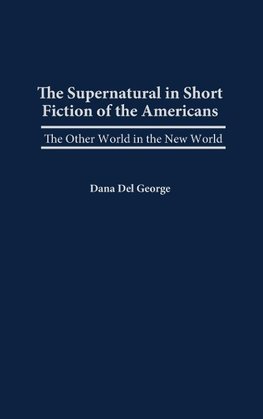 The Supernatural in Short Fiction of the Americas