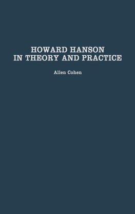 Howard Hanson in Theory and Practice