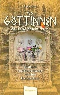 Wo Göttinnen das Land beschützten