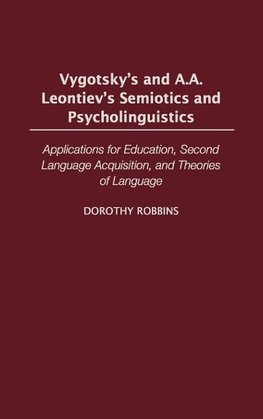 Vygotsky's and A.A. Leontiev's Semiotics and Psycholinguistics