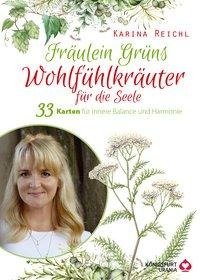 Fräulein Grüns Wohlfühlkräuter für die Seele