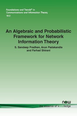 An Algebraic and Probabilistic Framework for Network Information Theory