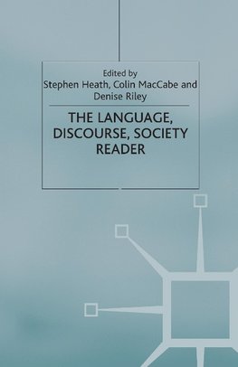 The Language, Discourse, Society Reader