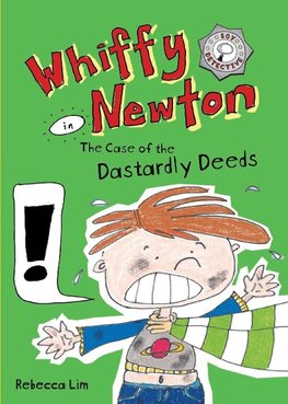 Whiffy Newton in The Case of the Dastardly Deeds