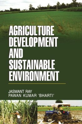 AGRICULTURE DEVELOPMENT AND SUSTAINABLE ENVIRONMENT