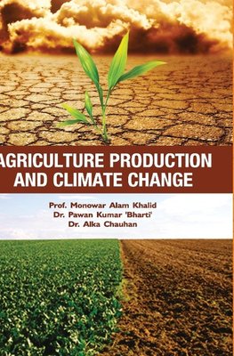 AGRICULTURE PRODUCTION AND CLIMATE CHANGE