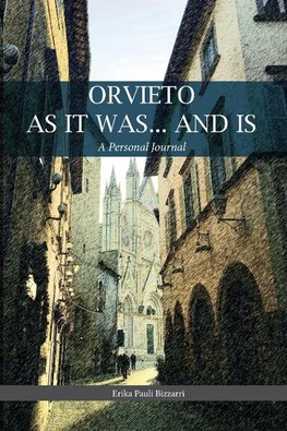 ORVIETO AS IT  WAS... AND IS