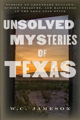 Unsolved Mysteries of Texas