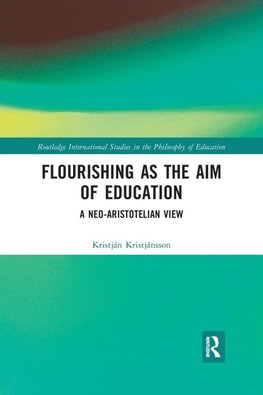 Flourishing as the Aim of Education