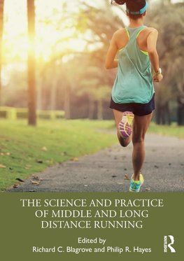 The Science and Practice of Middle and Long Distance Running