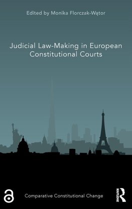 Judicial Law-Making in European Constitutional Courts