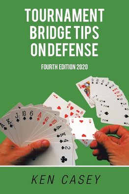 Tournament Bridge                    Tips on Defense