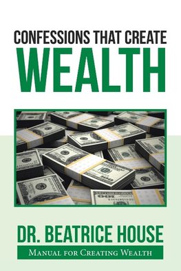 Confessions That Create  Wealth