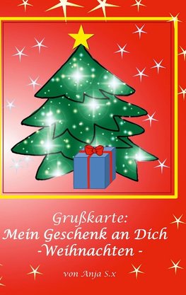 Grußkarte - Mein Geschenk an Dich