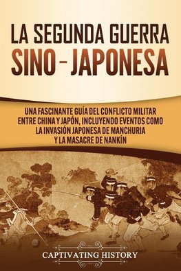 La Segunda Guerra Sino-Japonesa