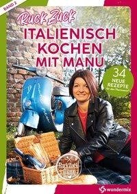 RuckZuck Italienisch Kochen mit Manu |Band 2