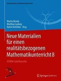 Neue Materialien für einen realitätsbezogenen Mathematikunterricht 8