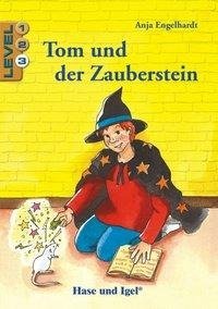 Tom und der Zauberstein / Level 3. Schulausgabe