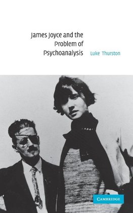 James Joyce and the Problem of Psychoanalysis