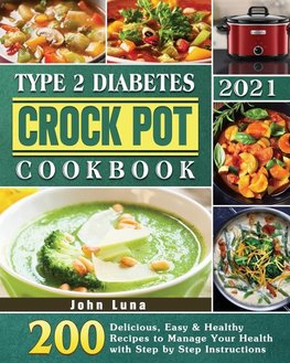 Type 2 Diabetes Crock Pot Cookbook 2021