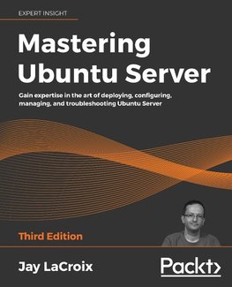 Mastering Ubuntu Server - Third Edition