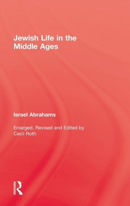 Abrahams, I: Jewish Life In The Middle Ages