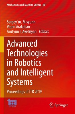 Advanced Technologies in Robotics and Intelligent Systems