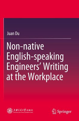 Non-native English-speaking Engineers' Writing at the Workplace