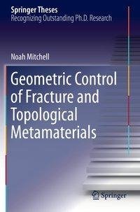 Geometric Control of Fracture and Topological Metamaterials