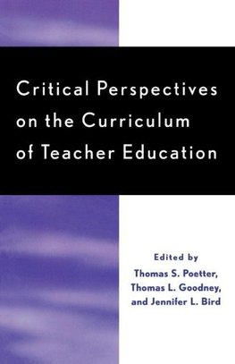 Critical Perspectives on the Curriculum of Teacher Education