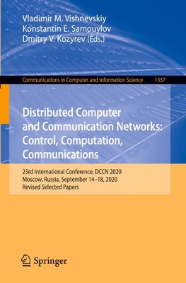 Distributed Computer and Communication Networks: Control, Computation, Communications