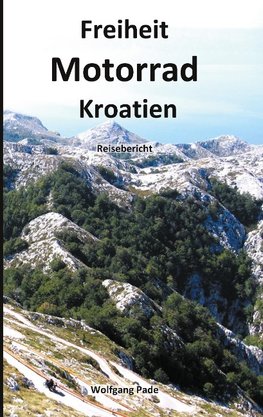 Freiheit Motorrad Kroatien