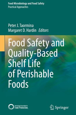 Food Safety and Quality-Based Shelf Life of Perishable Foods