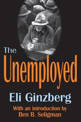 Ginzberg, E: Unemployed