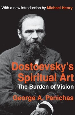 Panichas, G: Dostoevsky's Spiritual Art