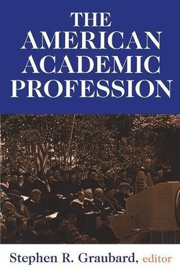 Graubard, S: American Academic Profession