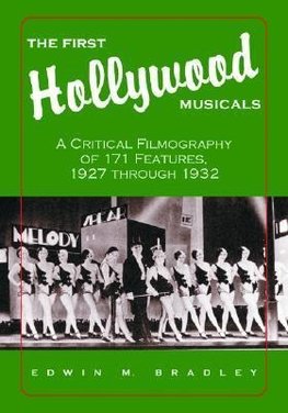 Bradley, E:  The First Hollywood Musicals