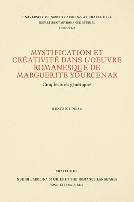 Mystification et Créativité dans l'oeuvre romanesque de Marguerite Yourcenar