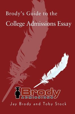 Brody's Guide to the College Admissions Essay