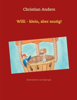 Willi - klein, aber mutig!