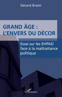 Grand âge : L'envers du décors