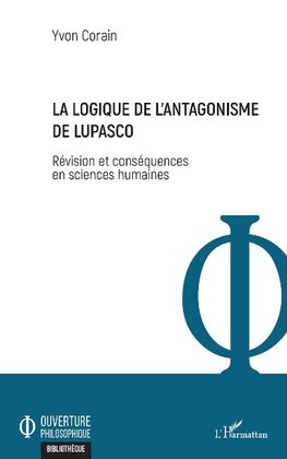 La logique de l'antagonisme de Lupasco