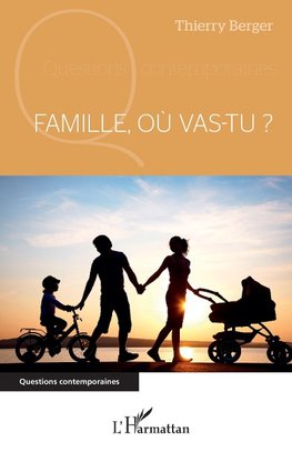 Famille, où vas-tu ?